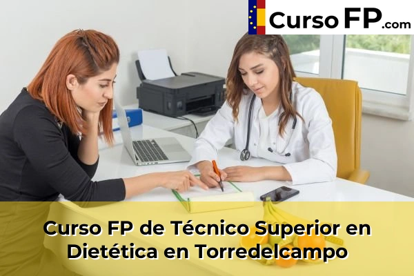 Curso FP de Técnico Superior en Dietética en Baeza 47 Curso FP de Técnico Superior en Dietética en Torredelcampo