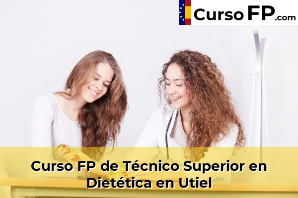 Curso FP de Técnico Superior en Dietética en Alfara del Patriarca 209 Curso FP de Técnico Superior en Dietética en Utiel