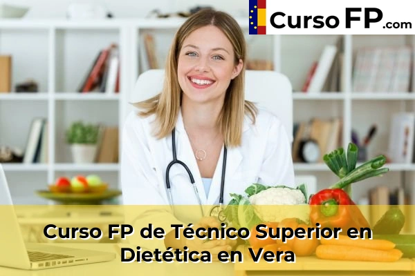 Curso FP de Técnico Superior en Dietética en Adra 66 Curso FP de Técnico Superior en Dietética en Vera