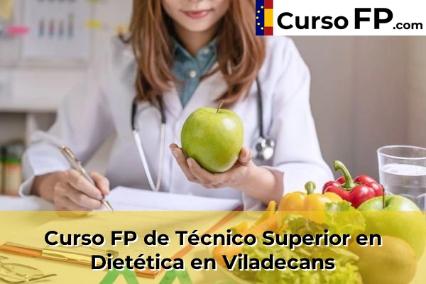 Curso FP de Técnico Superior en Dietética en Cubelles 159 Curso FP de Técnico Superior en Dietética en Viladecans