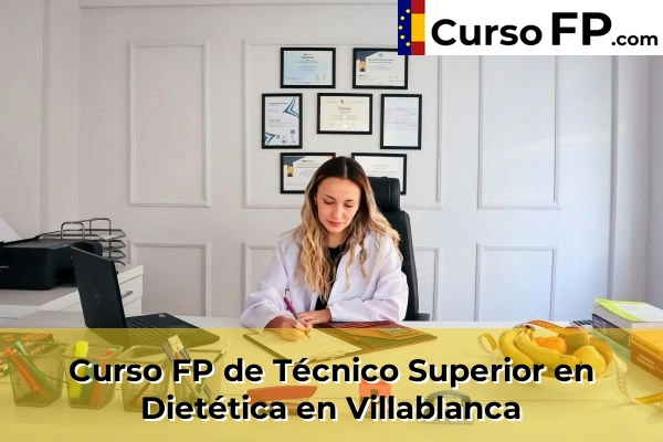 Curso FP de Técnico Superior en Dietética en La Antilla 57 Curso FP de Técnico Superior en Dietética en Villablanca