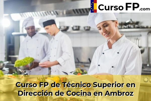 Curso FP de Técnico Superior en Dirección de Cocina en Peligros 34 Curso FP de Técnico Superior en Dirección de Cocina en Ambroz
