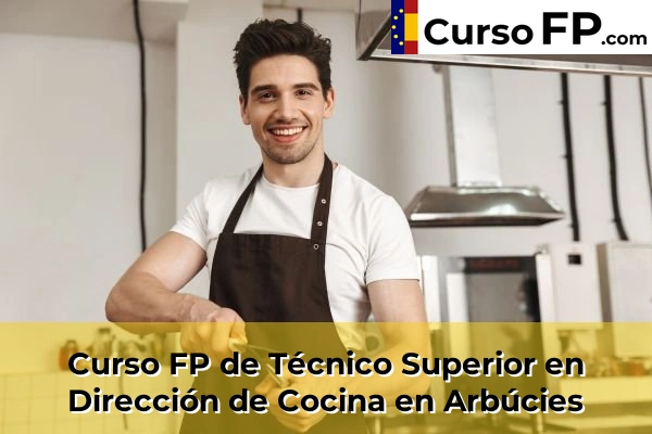 Curso FP de Técnico Superior en Dirección de Cocina en Santa Coloma de Farners 31 Curso FP de Técnico Superior en Dirección de Cocina en Arbúcies