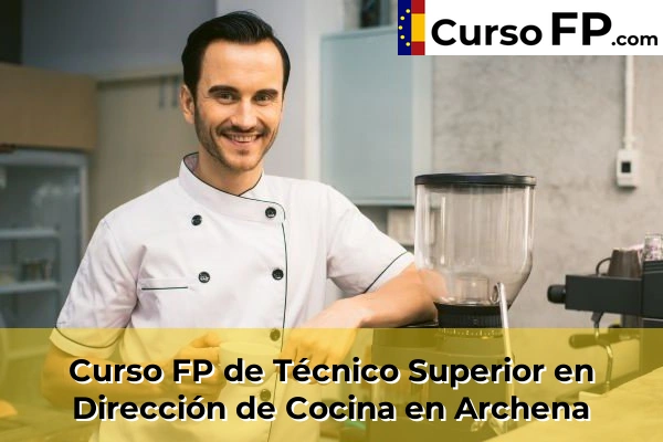 Curso FP de Técnico Superior en Dirección de Cocina en San Pedro del Pinatar 38 Curso FP de Técnico Superior en Dirección de Cocina en Archena