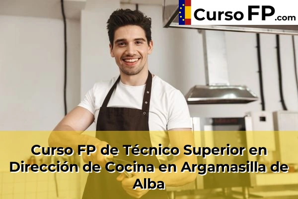Curso FP de Técnico Superior en Dirección de Cocina en Socuéllamos 32 Curso FP de Técnico Superior en Dirección de Cocina en Argamasilla de Alba