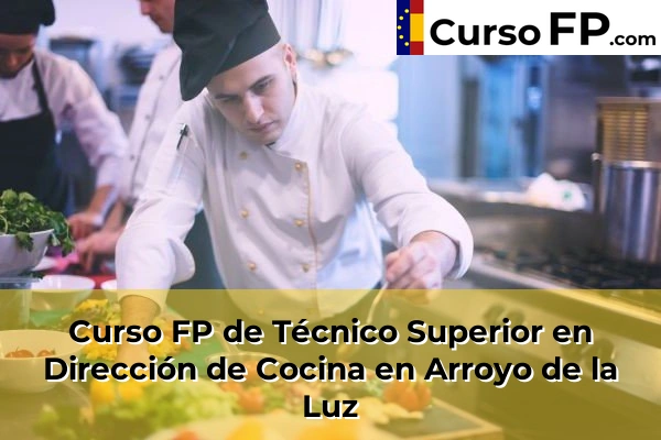Curso FP de Técnico Superior en Dirección de Cocina en Coria 31 Curso FP de Técnico Superior en Dirección de Cocina en Arroyo de la Luz