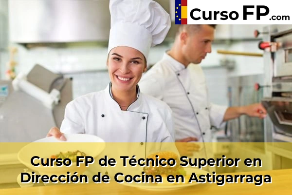 Curso FP de Técnico Superior en Dirección de Cocina en Soraluze-Placencia de las Armas 34 Curso FP de Técnico Superior en Dirección de Cocina en Astigarraga