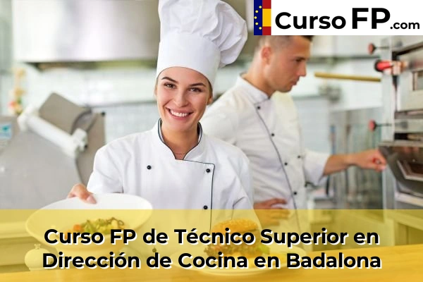 Curso FP de Técnico Superior en Dirección de Cocina en Badalona