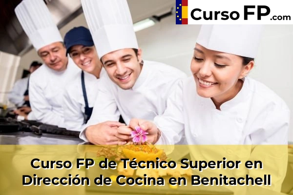 Curso FP de Técnico Superior en Dirección de Cocina en Jacarilla 45 Curso FP de Técnico Superior en Dirección de Cocina en Benitachell