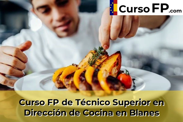Curso FP de Técnico Superior en Dirección de Cocina en Santa Coloma de Farners 33 Curso FP de Técnico Superior en Dirección de Cocina en Blanes