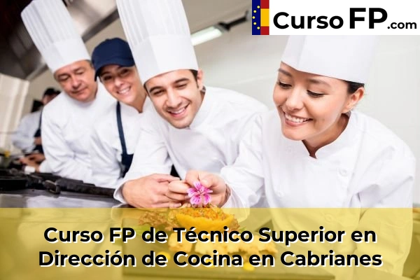 Curso FP de Técnico Superior en Dirección de Cocina en Cabrianes