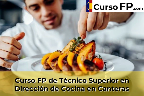 Curso FP de Técnico Superior en Dirección de Cocina en San Pedro del Pinatar 46 Curso FP de Técnico Superior en Dirección de Cocina en Canteras
