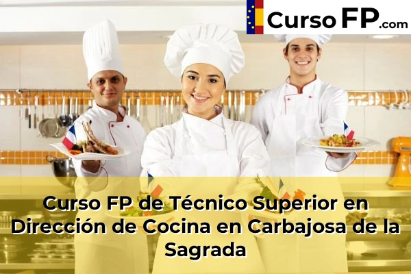 Curso FP de Técnico Superior en Dirección de Cocina en la provincia de Salamanca 7 Curso FP de Técnico Superior en Dirección de Cocina en Carbajosa de la Sagrada