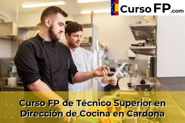 Curso FP de Técnico Superior en Dirección de Cocina en Cardona