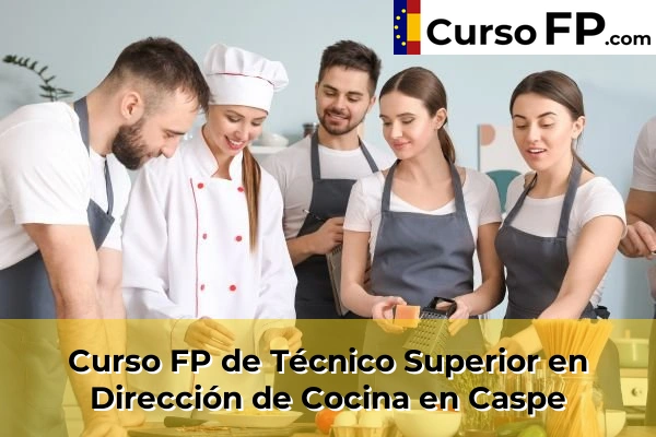 Curso FP de Técnico Superior en Dirección de Cocina en Calatayud 35 Curso FP de Técnico Superior en Dirección de Cocina en Caspe