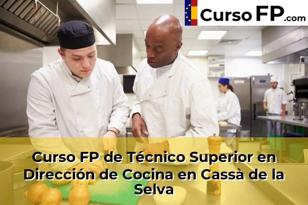 Curso FP de Técnico Superior en Dirección de Cocina en Santa Coloma de Farners 36 Curso FP de Técnico Superior en Dirección de Cocina en Cassà de la Selva