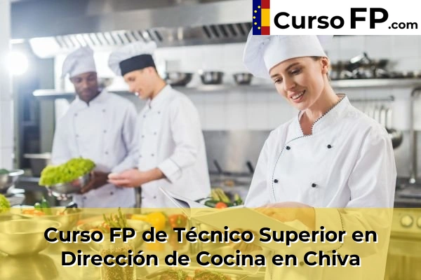 Curso FP de Técnico Superior en Dirección de Cocina en Chiva