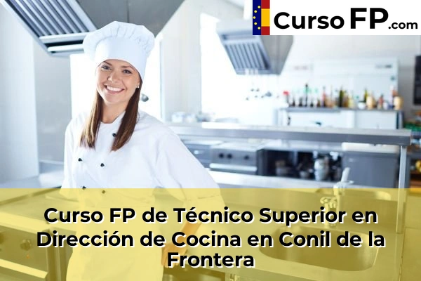 Curso FP de Técnico Superior en Dirección de Cocina en Chipiona 38 Curso FP de Técnico Superior en Dirección de Cocina en Conil de la Frontera