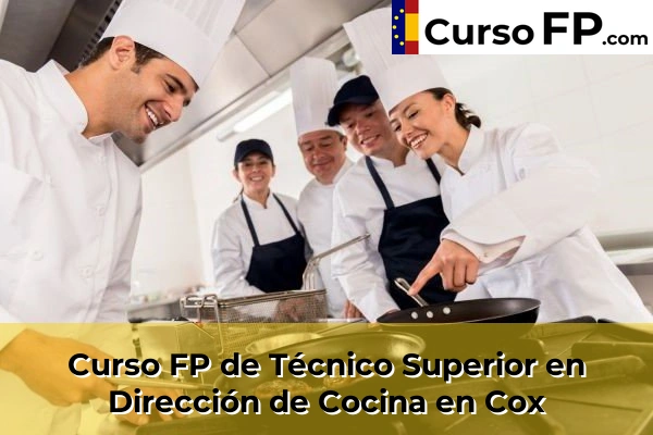 Curso FP de Técnico Superior en Dirección de Cocina en Jacarilla 57 Curso FP de Técnico Superior en Dirección de Cocina en Cox