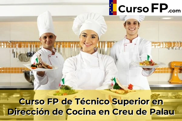 Curso FP de Técnico Superior en Dirección de Cocina en Santa Coloma de Farners 38 Curso FP de Técnico Superior en Dirección de Cocina en Creu de Palau