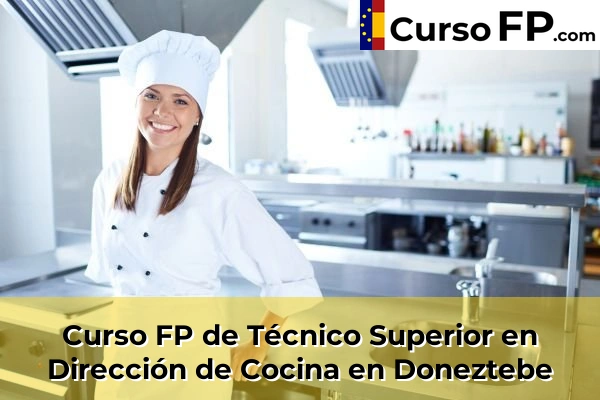 Curso FP de Técnico Superior en Dirección de Cocina en Abadiño-Zelaieta 46 Curso FP de Técnico Superior en Dirección de Cocina en Doneztebe