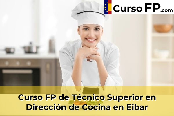 Curso FP de Técnico Superior en Dirección de Cocina en Soraluze-Placencia de las Armas 39 Curso FP de Técnico Superior en Dirección de Cocina en Eibar