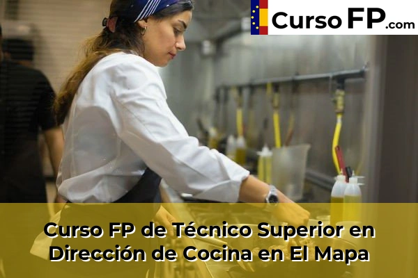 Curso FP de Técnico Superior en Dirección de Cocina en Cabanillas del Campo 35 Curso FP de Técnico Superior en Dirección de Cocina en El Mapa