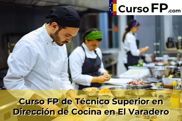 Curso FP de Técnico Superior en Dirección de Cocina en Peligros 48 Curso FP de Técnico Superior en Dirección de Cocina en El Varadero