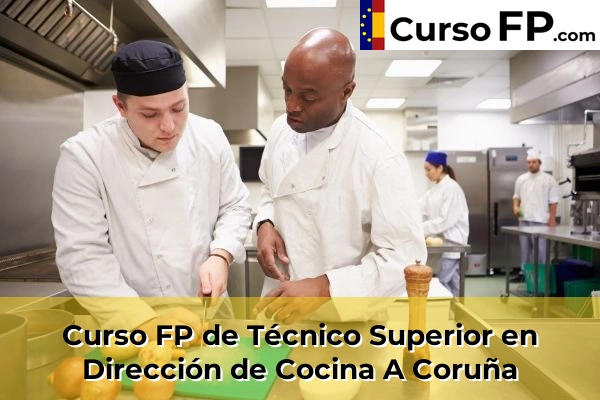 Curso FP de Técnico Superior en Dirección de Cocina en la provincia de Toledo 67 Curso FP de Técnico Superior en Dirección de Cocina en la provincia de A Coruña