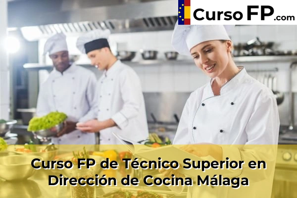 Curso FP de Técnico Superior en Dirección de Cocina en la provincia de Toledo 99 Curso FP de Técnico Superior en Dirección de Cocina en la provincia de Málaga