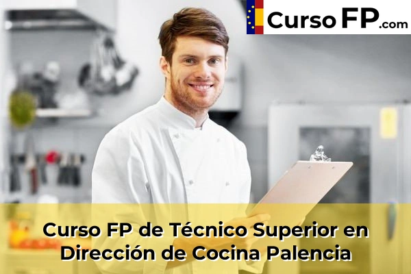 Curso FP de Técnico Superior en Dirección de Cocina en la provincia de Toledo 104 Curso FP de Técnico Superior en Dirección de Cocina en la provincia de Palencia