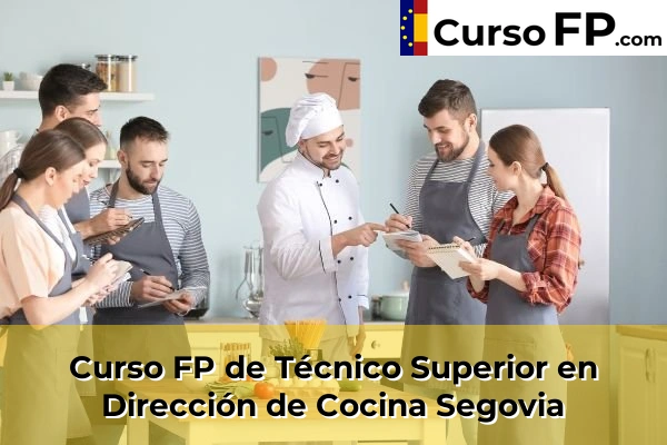 Curso FP de Técnico Superior en Dirección de Cocina en la provincia de Toledo 107 Curso FP de Técnico Superior en Dirección de Cocina en la provincia de Segovia
