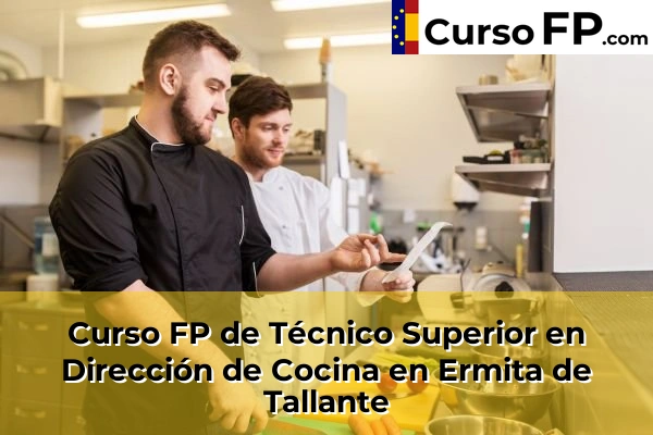 Curso FP de Técnico Superior en Dirección de Cocina en San Pedro del Pinatar 60 Curso FP de Técnico Superior en Dirección de Cocina en Ermita de Tallante