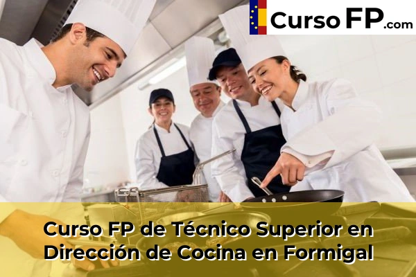 Curso FP de Técnico Superior en Dirección de Cocina en Formigal