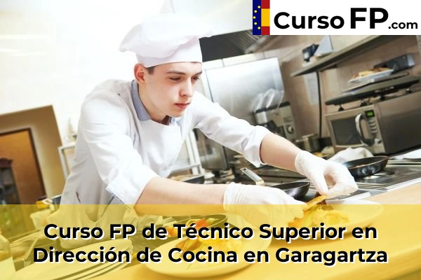 Curso FP de Técnico Superior en Dirección de Cocina en Soraluze-Placencia de las Armas 45 Curso FP de Técnico Superior en Dirección de Cocina en Garagartza