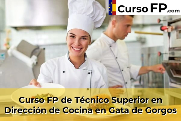 Curso FP de Técnico Superior en Dirección de Cocina en Jacarilla 69 Curso FP de Técnico Superior en Dirección de Cocina en Gata de Gorgos