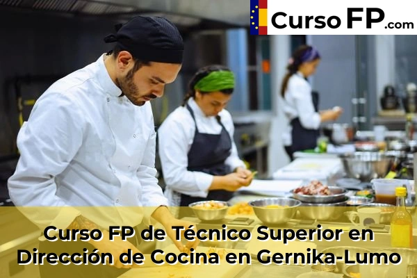 Curso FP de Técnico Superior en Dirección de Cocina en Abadiño-Zelaieta 57 Curso FP de Técnico Superior en Dirección de Cocina en Gernika-Lumo