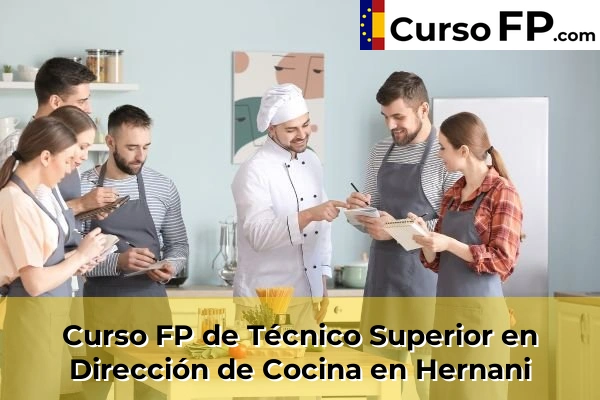Curso FP de Técnico Superior en Dirección de Cocina en Soraluze-Placencia de las Armas 46 Curso FP de Técnico Superior en Dirección de Cocina en Hernani
