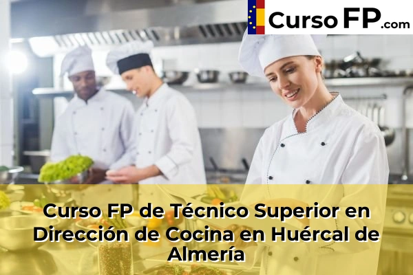 Curso FP de Técnico Superior en Dirección de Cocina en Retamar 50 Curso FP de Técnico Superior en Dirección de Cocina en Huércal de Almería