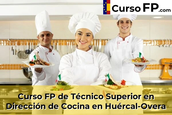 Curso FP de Técnico Superior en Dirección de Cocina en Retamar 51 Curso FP de Técnico Superior en Dirección de Cocina en Huércal-Overa