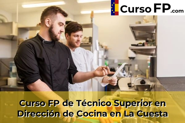 Curso FP de Técnico Superior en Dirección de Cocina en la provincia de Tenerife 27 Curso FP de Técnico Superior en Dirección de Cocina en La Cuesta