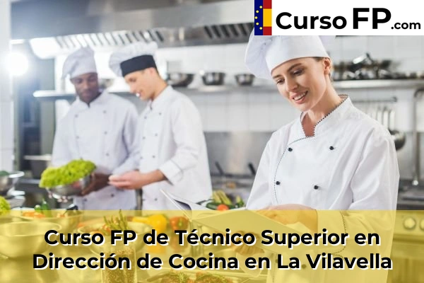 Curso FP de Técnico Superior en Dirección de Cocina en Pueblo 51 Curso FP de Técnico Superior en Dirección de Cocina en La Vilavella