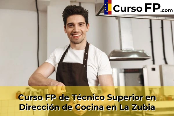 Curso FP de Técnico Superior en Dirección de Cocina en Peligros 59 Curso FP de Técnico Superior en Dirección de Cocina en La Zubia