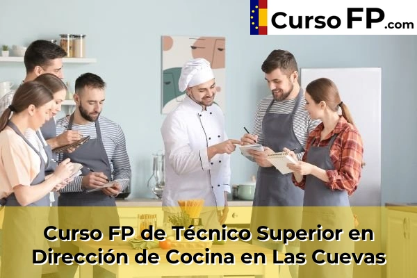 Curso FP de Técnico Superior en Dirección de Cocina en Las Cuevas