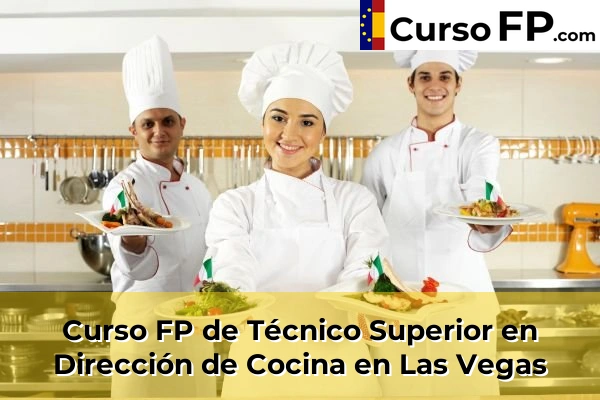 Curso FP de Técnico Superior en Dirección de Cocina en Los Cabos 44 Curso FP de Técnico Superior en Dirección de Cocina en Las Vegas