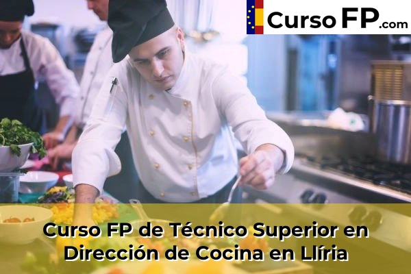Curso FP de Técnico Superior en Dirección de Cocina en Llíria