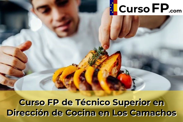 Curso FP de Técnico Superior en Dirección de Cocina en San Pedro del Pinatar 77 Curso FP de Técnico Superior en Dirección de Cocina en Los Camachos