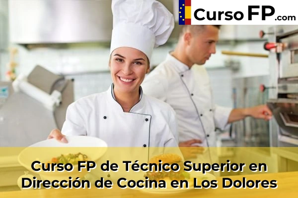 Curso FP de Técnico Superior en Dirección de Cocina en San Pedro del Pinatar 78 Curso FP de Técnico Superior en Dirección de Cocina en Los Dolores