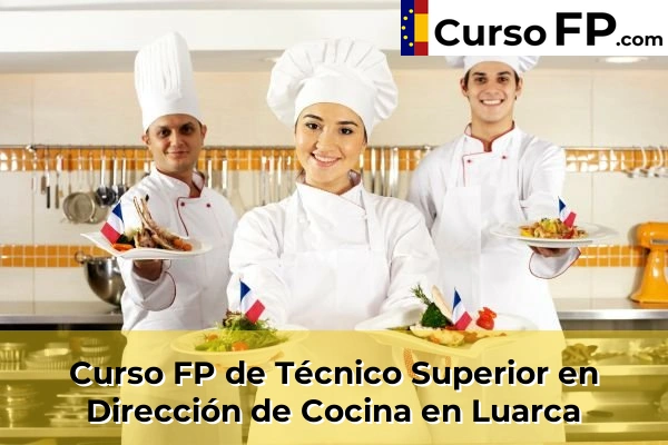 Curso FP de Técnico Superior en Dirección de Cocina en Los Cabos 47 Curso FP de Técnico Superior en Dirección de Cocina en Luarca