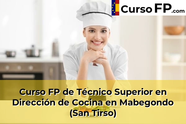 Curso FP de Técnico Superior en Dirección de Cocina en Montrove 64 Curso FP de Técnico Superior en Dirección de Cocina en Mabegondo (San Tirso)